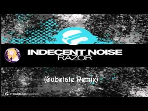 Indecent Noise ~ Razor (Substate Remix) [Fraction Records]