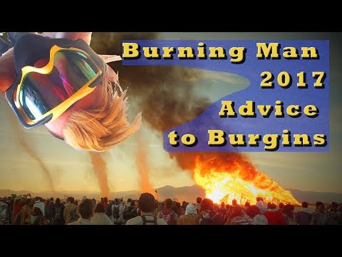 Burning Man 2017 - Advice to Burgins