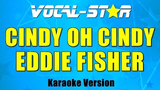 Eddie Fisher - Cindy Oh Cindy (Karaoke Version) with Lyrics HD Vocal-Star Karaoke