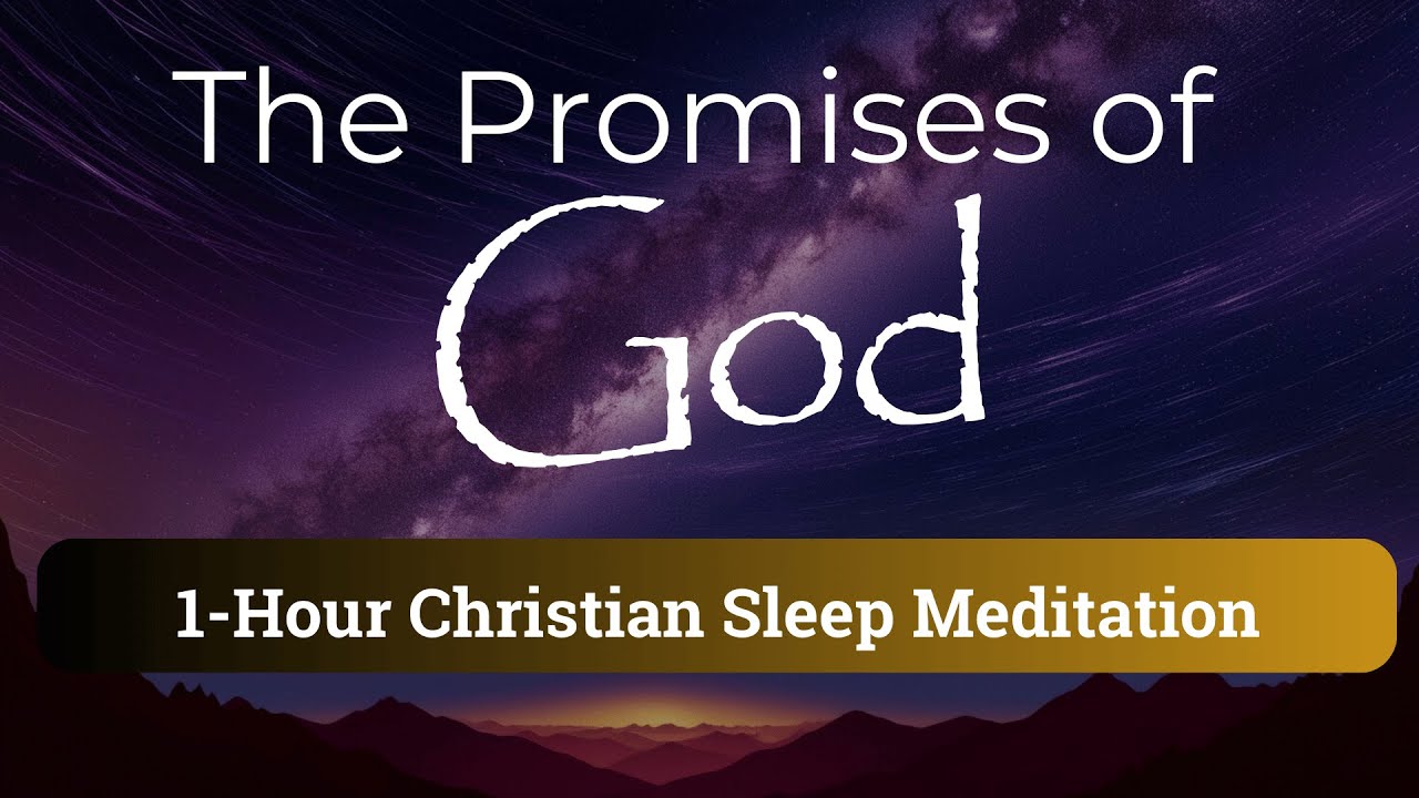 Sleep With God's Word And His Promises | Guided Christian Sleep Meditation
