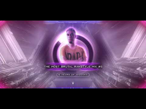 The Most Brutal Raw Hardstyle Mix #6: 5 Years Of Vazooka