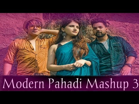 MODERN PAHADI MASHUP-3 || ASHISH CHAMOLI || TARUN PAWRI || PAHADI MASHUP SONG