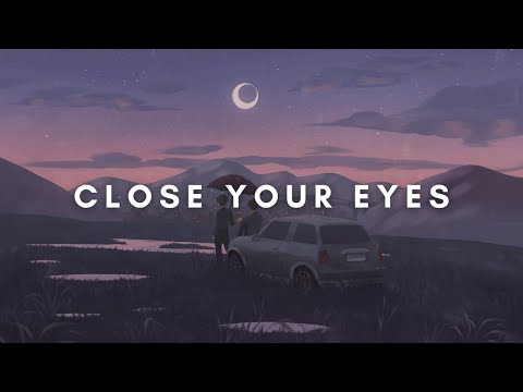 Video thumbnail for Close Your Eyes