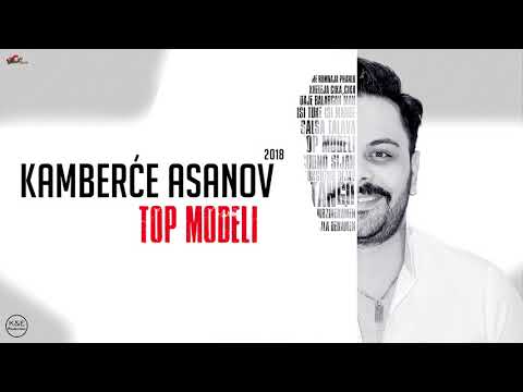 Kamberce Asanov 2018 - Track6 Top Modeli - CukiRecords Production