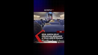 Download lagu KESAL KARENA DELAY, PENUMPANG NGAMUK DAN TERIAK BOM DI PESAWAT #short mp3