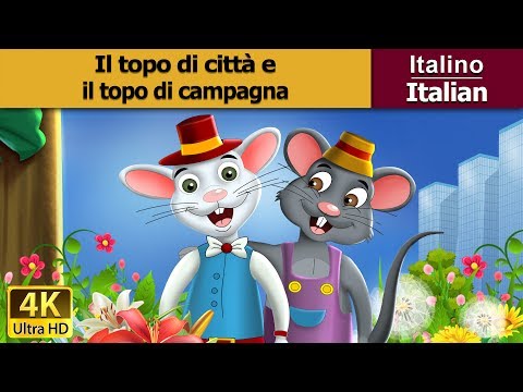 Il topo di  città eil topodi campagna | Town Mouse and the Country Mouse in Italian | Fiabe Italiane