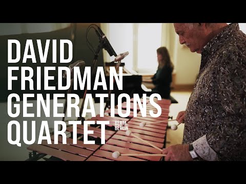 David Friedman Generations Quartet - live @ Emil Berliner Studios | LIVE FROM BERLIN