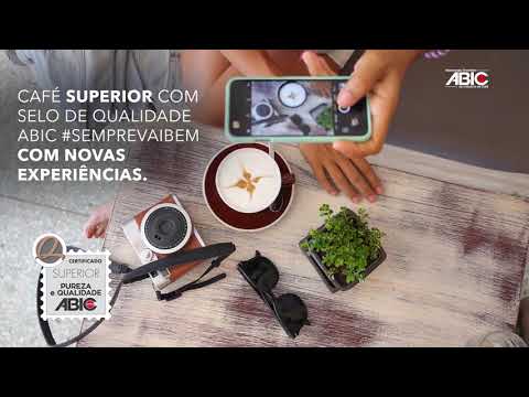 Café Superior com Selo de Qualidade ABIC #semprevaibem com novas experiências!