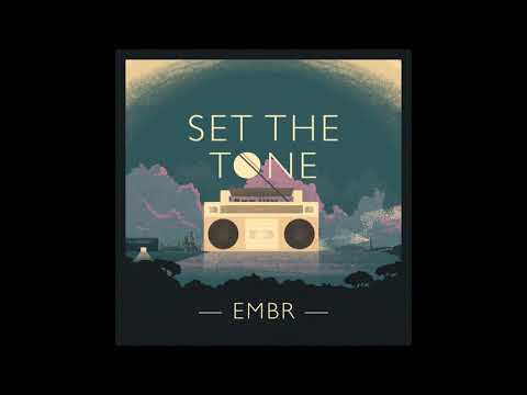Embr - Set The Tone