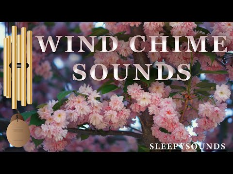 Wind Chimes - 8 hours of peaceful windchimes for sleeping. meditation, study