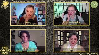 The Calyx - "Genius Loci" Part 4/4 - Cthulhu RPG with Becca Scott, Gina, Paula, Bridgett