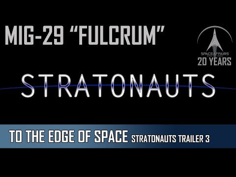 MIG-29 STRATONAUTS - High Altitude Flight Trailer Three