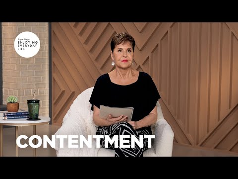 Contentment | Enjoying Everyday Life | Joyce Meyer