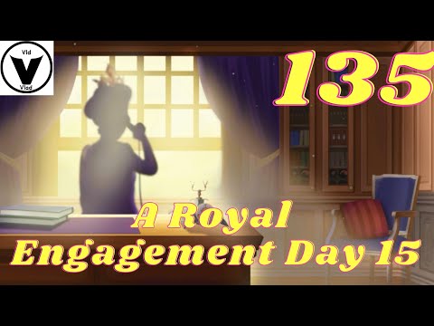 Lily's Garden Day 135 Complete Story - A Royal Engagement Day 15