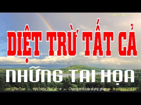 DIỆT TRỪ TẤT CẢ NHỮNG TAI HỌA P1