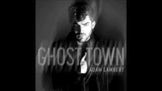 Adam Lambert   Ghost Town Audio