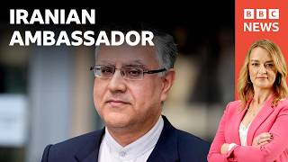 Iranian ambassador warns UK to be 'very careful' about further involvement in war | BBC News