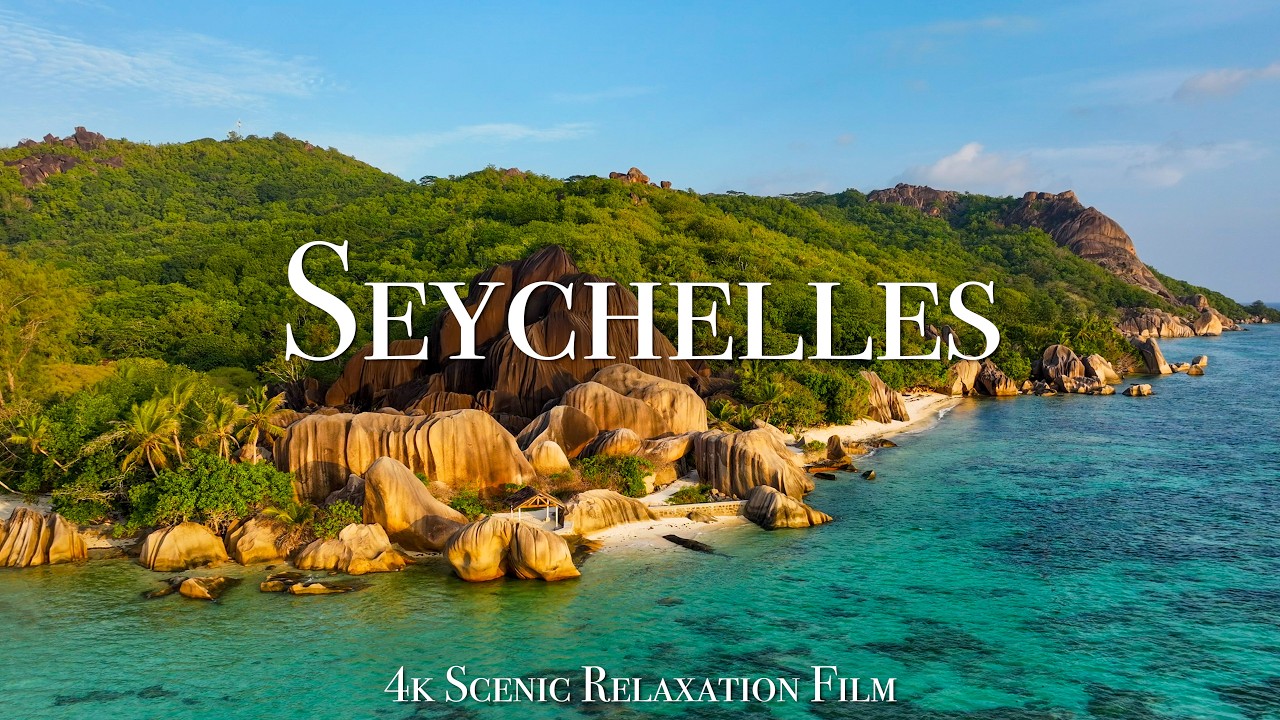 Seychelles 4K - Scenic Relaxation Film With Calming Music