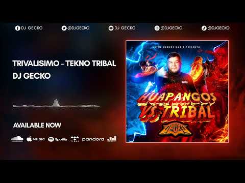 01. Trivalisimo - Tekno Tribal - @DjGecko