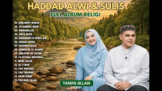 Download lagu Full Album Kenangan Haddad Alwi & Sulis Sholawat Merdu Tanpa Iklan Bikin Adem Hati mp3 Download lagu Full Album Kenangan Haddad Alwi & Sulis Sholawat Merdu Tanpa Iklan Bikin Adem Hati mp3