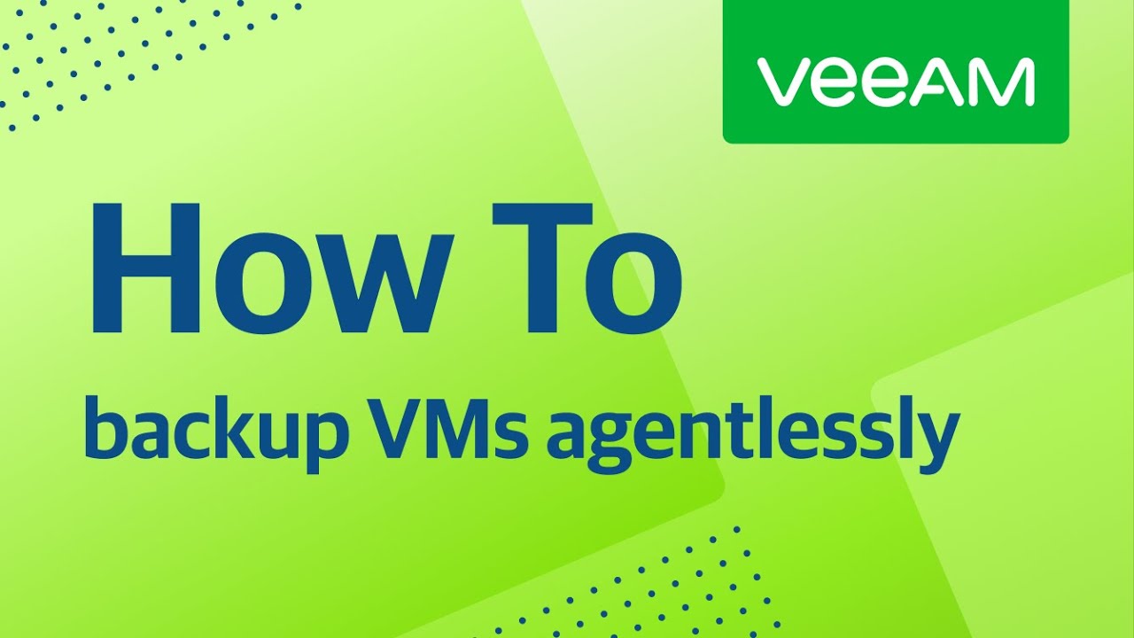 How to back up Virtual Machines agentlessly video