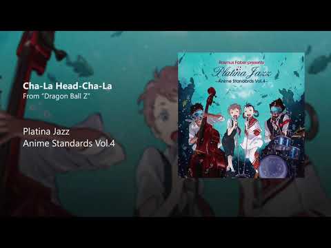 Platina Jazz - Cha-La Head-Cha-La (from Dragon Ball Z)