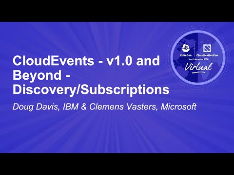 Image thumbnail for talk CloudEvents - v1.0 and Beyond - Discovery/Subscriptions