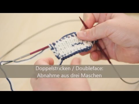 Doubleface stricken - Abnahme aus drei Maschen