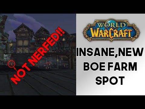 World of Warcraft INSANE BOE Gold Farm Spot HAS NOT Been Nerfed!! (8.0)(8.0.1)