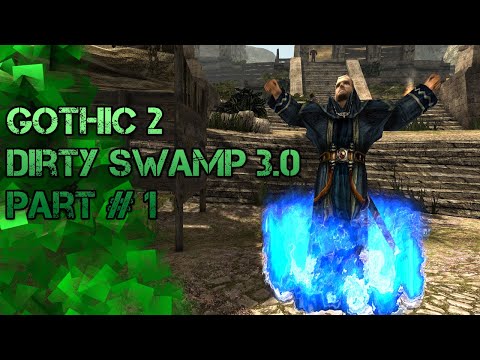 Ein neues Abenteuer! Dirty Swamp 3.0 Gothic 2 #Gothiclove Part #1