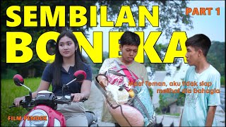 Download lagu SEMBILAN BONEKA | PART 1 (FILM PENDEK) mp3 Download lagu SEMBILAN BONEKA | PART 1 (FILM PENDEK) mp3