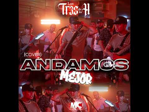 Los Tres De La H - Andamos Mejor (Audio Oficial)