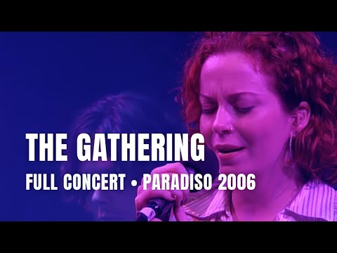 The Gathering - Full Concert | Live at Paradiso Amsterdam 2006