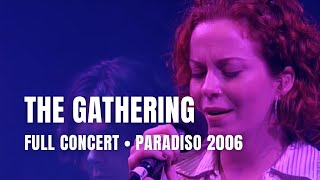 The Gathering - Full Concert | Live at Paradiso Amsterdam 2006