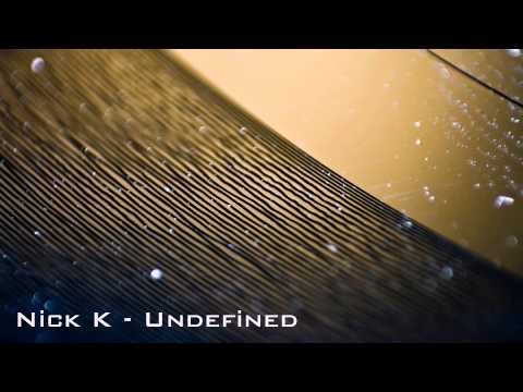 Nick K - Undefined