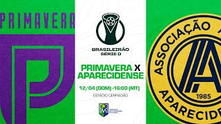 PRIMAVERA X APARECIDENSE - SÉRIE D DO CAMPEONATO BRASILEIRO