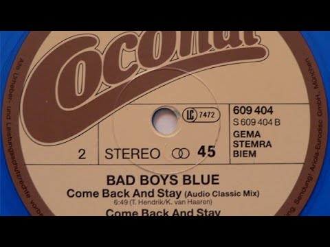 BAD BOYS BLUE - Come Back And Stay [Audio Classic Mix]