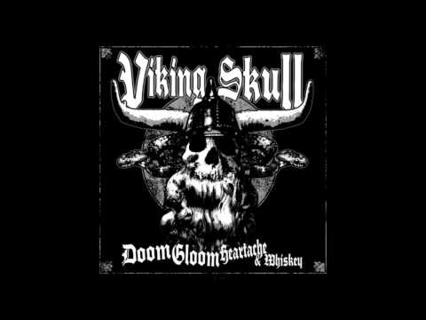 Viking Skull -  Doom, Gloom, Heartache & Whiskey
