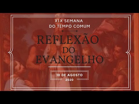 Reflexão do Evangelho do dia 10/08/2020. Jo 12, 24-26