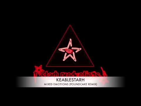keablestarh - mixed emotions (poundcake remix)