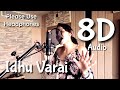 Idhu Varai | Goa | 8D Audio | Yuvan Shankar Raja, Andreah Jeremiah, Ajeesh | Please Use Headphones