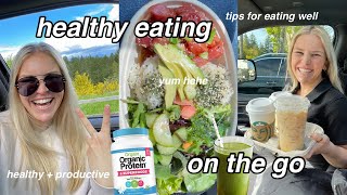 HOW TO STAY HEALTHY ON THE GO | tips for eating well + staying healthy with a busy lifestyle