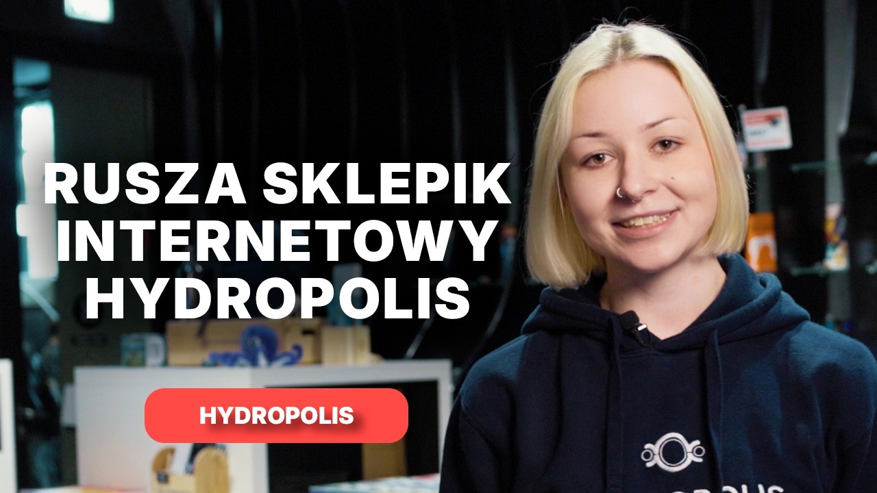 NOWOŚĆ W HYDROPOLIS WROCŁAW! SKLEPIK JUŻ DOSTĘPNY ONLINE