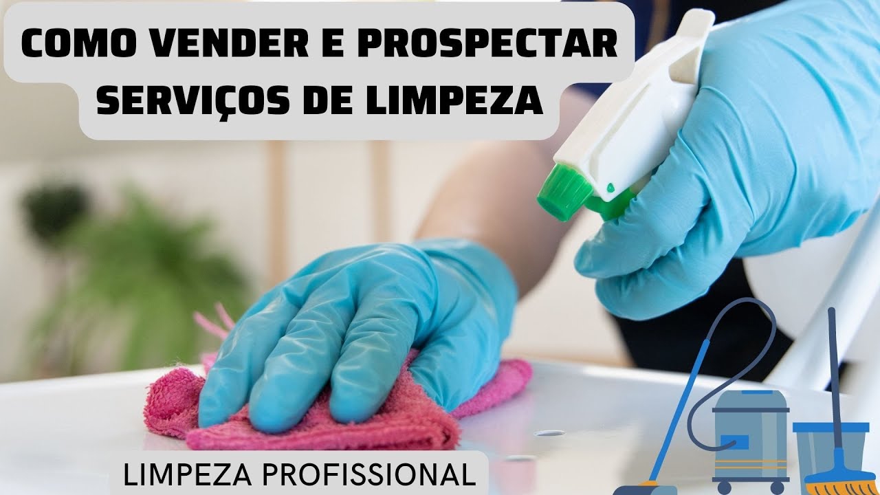 LIMPEZA PROFISSIONAL,COMO VENDER E PROSPECTAR SERVIÇOS