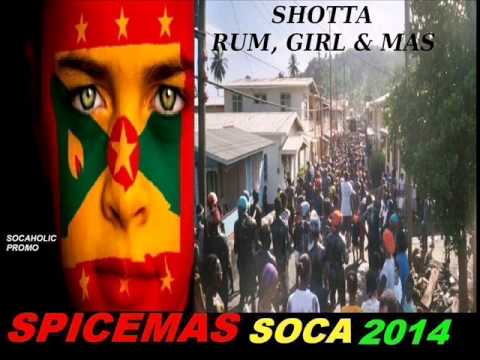[NEW SPICEMAS 2014] Shotta - Rum, Girl & Mas - Mountain Frog Riddim - Grenada Soca 2014