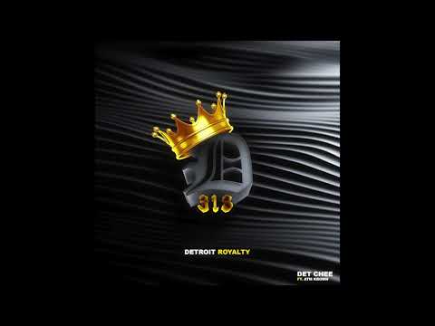 DET Chee - Detroit Royalty ft  ATM Krown (Prod. By Lenzo)