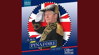 H.M.S. Pinafore, Act I: We Sail the Ocean Blue
