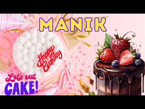 Happy Birthday Manik, Birthday of Manik, Best Birthday Wishes, hbd