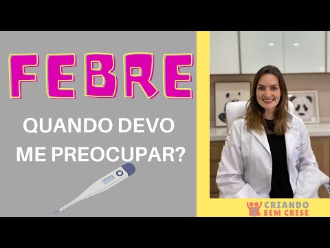 Devo levar meu filho ao médico em toda febre?