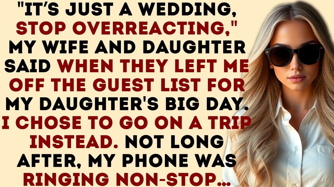 "Calm Down, It's Just A Wedding," My Wife Said When I Wasn't Invited To My Own Daughter’s.